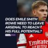 Does Emile Smith Rowe need to leave Arsenal to reach his full potential? - The P